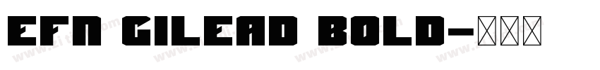 EFN Gilead Bold字体转换